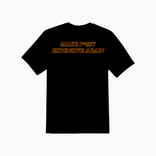 Load image into Gallery viewer, MAKE P*$$Y EXPENSIVE AGAIN TEE